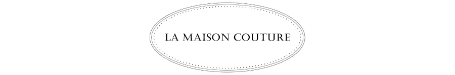 La Maison Couture Positive Luxury